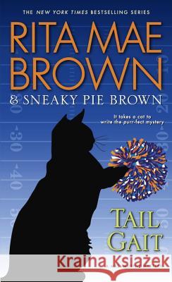 Tail Gait: A Mrs. Murphy Mystery Brown, Rita Mae 9780553392456 Bantam