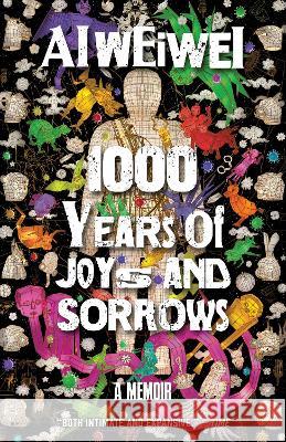 1000 Years of Joys and Sorrows: A Memoir Ai Weiwei                                Allan H. Barr 9780553419481 Crown Publishing Group (NY)