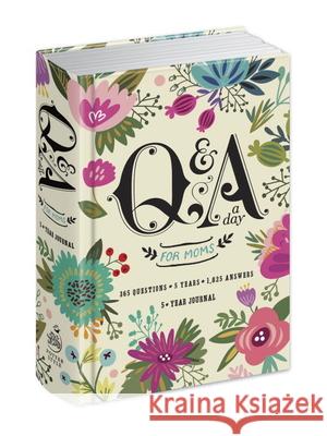 Q&A a Day for Moms: A 5-Year Journal Potter Style 9780553448214