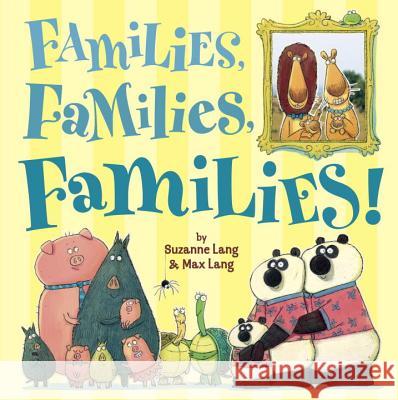 Families, Families, Families! Suzanne Lang 9780553499384 Random House Books for Young Readers
