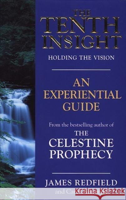 The Tenth Insight: An Experiential Guide James Redfield Carol Adrienne 9780553505559 TRANSWORLD PUBLISHERS LTD