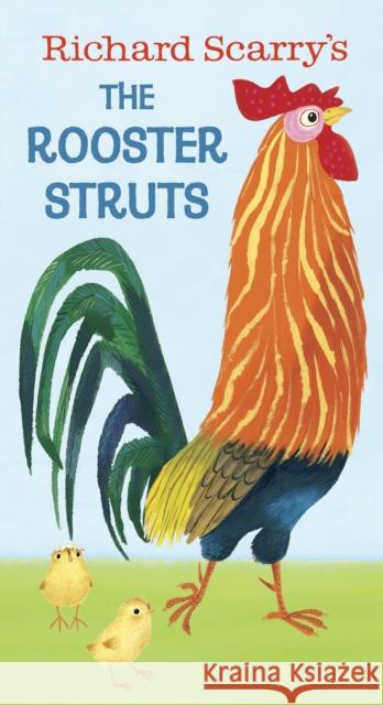 Richard Scarry's the Rooster Struts Richard Scarry 9780553508529 Golden Books