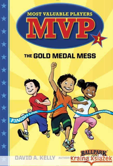 MVP #1: The Gold Medal Mess David A. Kelly 9780553513196