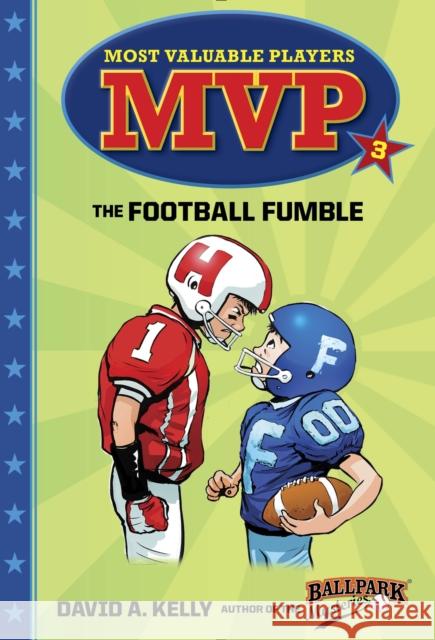 MVP #3: The Football Fumble David A. Kelly Scott Brundage 9780553513257 Random House Books for Young Readers