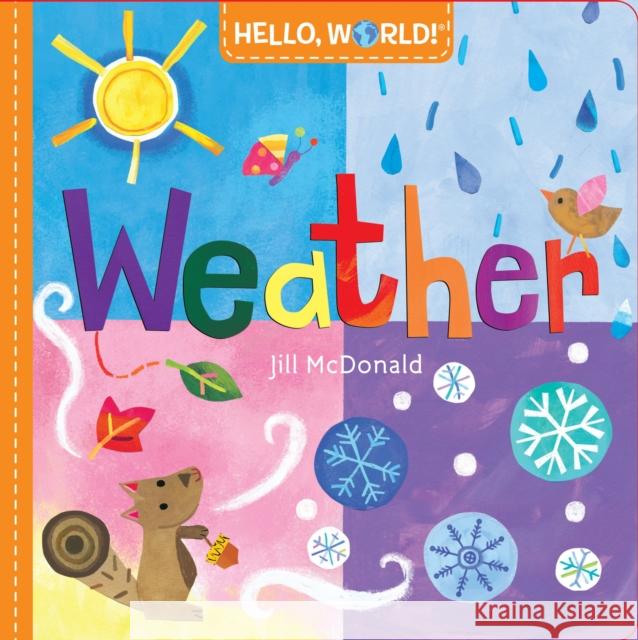 Hello, World! Weather Jill McDonald 9780553521016 Random House USA Inc