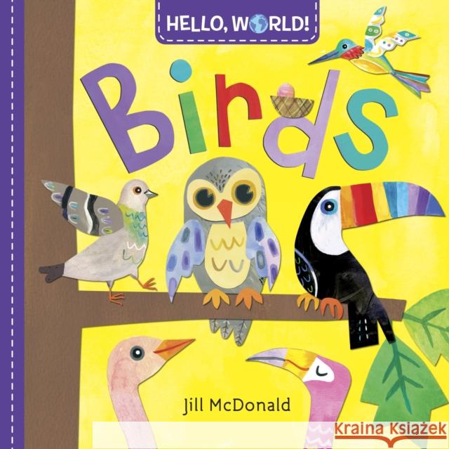 Hello, World! Birds Jill McDonald 9780553521078 Doubleday Books for Young Readers