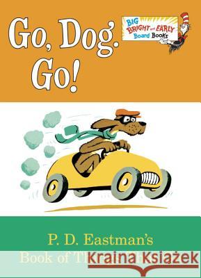 Go, Dog. Go! P. s. Eastman 9780553521092 Random House Books for Young Readers