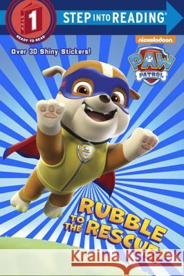 Rubble to the Rescue! (Paw Patrol) Kristen L. Depken Mike Jackson 9780553522907 Random House Books for Young Readers