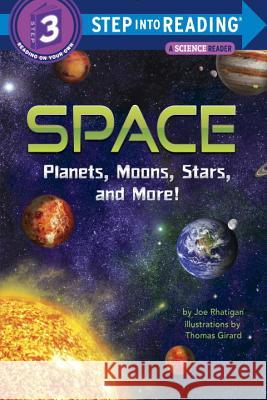 Space: Planets, Moons, Stars, and More! Joe Rhatigan Thomas Girard 9780553523164 Random House Books for Young Readers