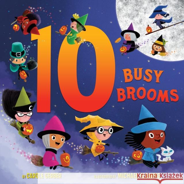 10 Busy Brooms Carole Gerber Michael Fleming Michael Fleming 9780553533415 Random House USA Inc