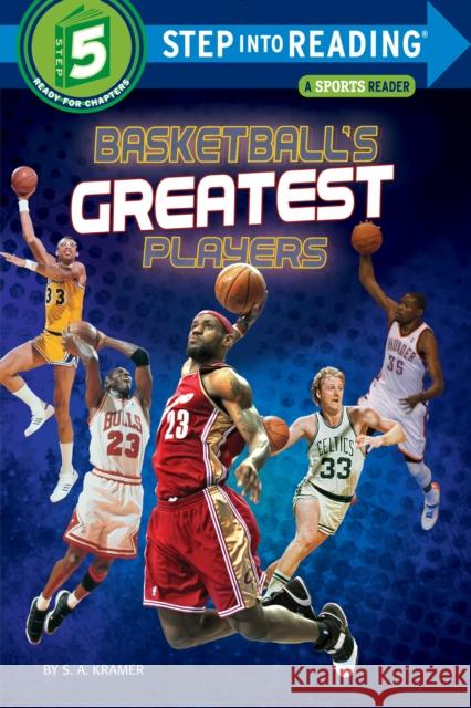 Basketball's Greatest Players Sydelle Kramer S. A. Kramer 9780553533941 Random House USA Inc