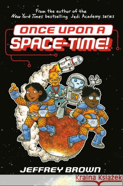 Once Upon a Space-Time! Jeffrey Brown 9780553534382