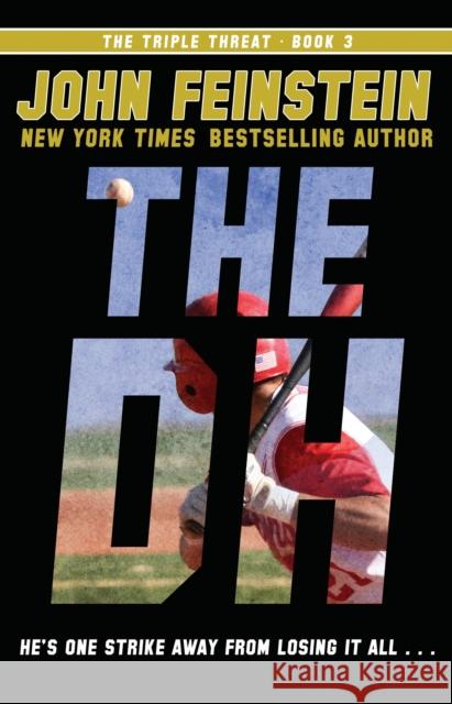 The Dh (the Triple Threat, 3) John Feinstein 9780553535853