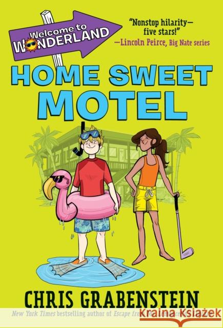 Welcome to Wonderland #1: Home Sweet Motel Chris Grabenstein 9780553536058