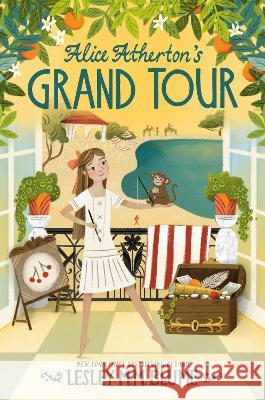 Alice Atherton\'s Grand Tour Lesley M. M. Blume 9780553536829 Alfred A. Knopf Books for Young Readers