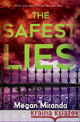 The Safest Lies Megan Miranda 9780553537543 Ember