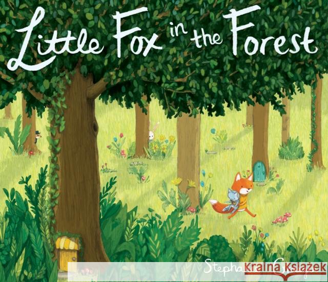 Little Fox in the Forest Stephanie Graegin 9780553537895 Random House USA Inc