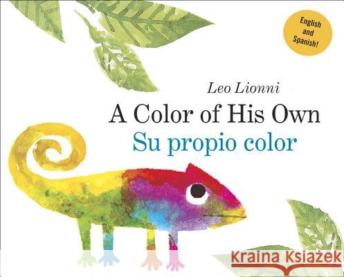 Su Propio Color (a Color of His Own, Spanish-English Bilingual Edition) Lionni, Leo 9780553538731 Alfred A. Knopf Books for Young Readers