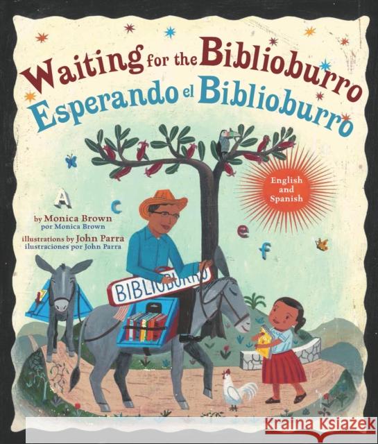 Waiting for the Biblioburro/Esperando El Biblioburro: (Spanish-English Bilingual Edition) Brown, Monica 9780553538793 Random House USA Inc