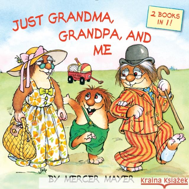 Just Grandma, Grandpa, and Me (Little Critter) Mercer Mayer 9780553539868 Random House Books for Young Readers