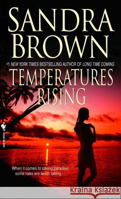 Temperatures Rising Sandra Brown 9780553560459 Bantam Doubleday Dell Publishing Group Inc