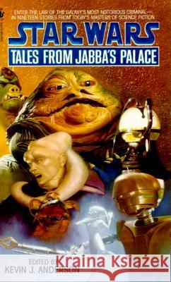 Tales from Jabba's Palace: Star Wars Legends Kevin J. Anderson 9780553568158 Spectra Books