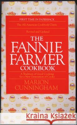The Fannie Farmer Cookbook Marion Cunningham Lauren Jarrett Marion Cunningham 9780553568813 Bantam Books