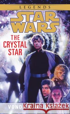 The Crystal Star: Star Wars Legends Vonda McIntyre 9780553571745