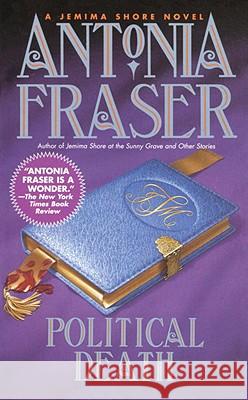 Political Death: A Jemima Shore Novel Lady Antonia Fraser Antonia Fraser 9780553572032 Crimeline
