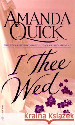 I Thee Wed Amanda Quick 9780553574104