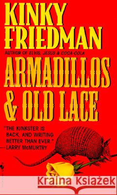 Armadillos and Old Lace Kinky Friedman 9780553574470 Bantam Books