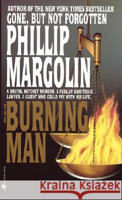 The Burning Man Phillip Margolin 9780553574951 Bantam Books