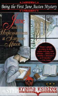Jane and the Unpleasantness at Scargrave Manor: Being the First Jane Austen Mystery Stephanie Barron 9780553575934 Crimeline