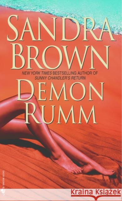 Demon Rumm: A Novel Sandra Brown 9780553576078