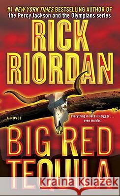 Big Red Tequila Rick Riordan 9780553576443