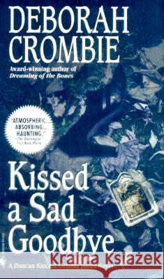 Kissed a Sad Goodbye Deborah Crombie 9780553579246 Bantam Books