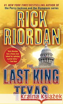 The Last King of Texas Rick Riordan 9780553579918 Bantam Books