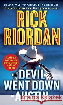 The Devil Went Down to Austin Rick Riordan 9780553579949 Bantam Books