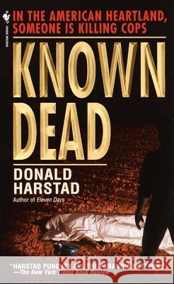 Known Dead: A Novel Donald Harstad 9780553580952