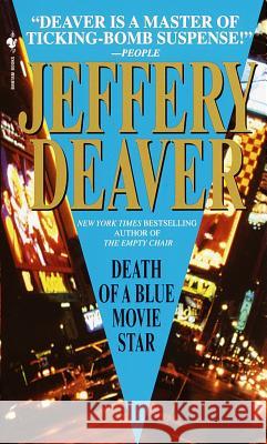 Death of a Blue Movie Star Jeffery Deaver 9780553582956