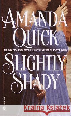 Slightly Shady Amanda Quick 9780553583366