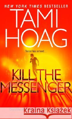 Kill the Messenger Tami Hoag 9780553583588 Bantam Books