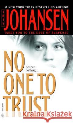 No One to Trust Iris Johansen 9780553584370 Bantam Books