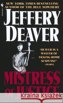 Mistress of Justice Jeffery Deaver 9780553584455 Bantam Books