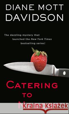 Catering to Nobody Diane Mott Davidson 9780553584707 Bantam Books