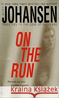 On the Run Iris Johansen 9780553586527 Bantam Books