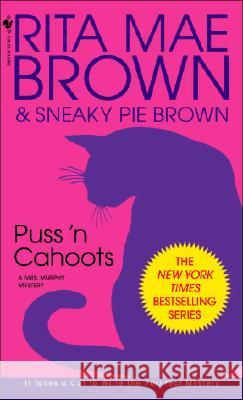 Puss 'n Cahoots: A Mrs. Murphy Mystery Rita Mae Brown 9780553586824 Bantam Books
