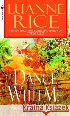 Dance with Me Luanne Rice 9780553586923 Bantam Books