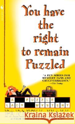 You Have the Right to Remain Puzzled Parnell Hall 9780553587647 Bantam