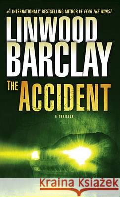 The Accident Linwood Barclay 9780553591767 Bantam